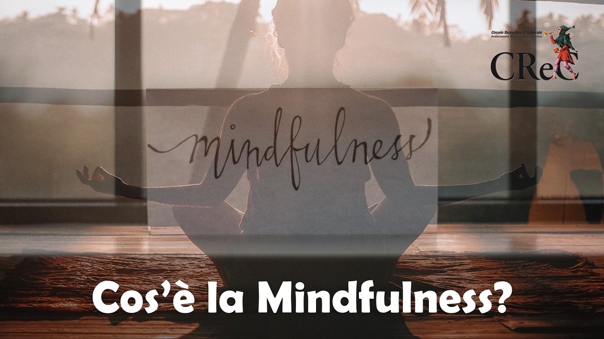 Cosa è la Mindfulness?