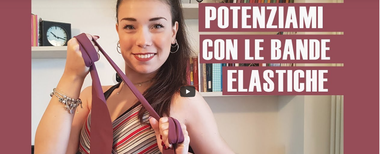 Potenziami con le bande elastiche – Insegnante Francesca – video 2
